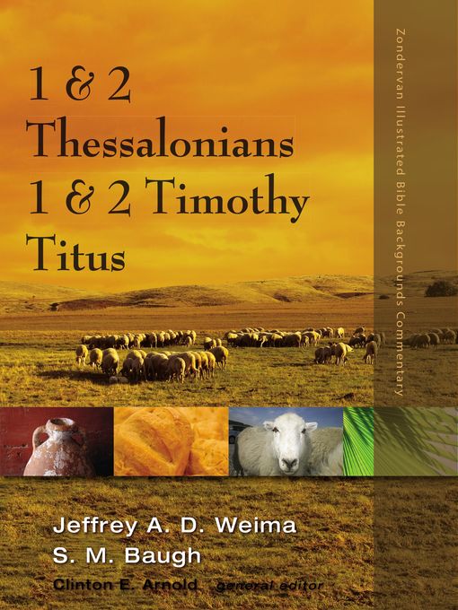 Title details for 1 and 2 Thessalonians, 1 and 2 Timothy, Titus by Jeffrey A.D. Weima - Available